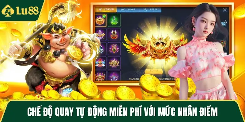 Chế độ quay tự động miễn phí với mức nhân điểm