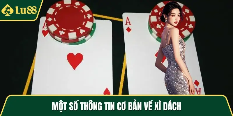 Một số thông tin cơ bản về xì dách