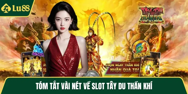 Tóm tắt vài nét về slot Tây Du Thần Khí
